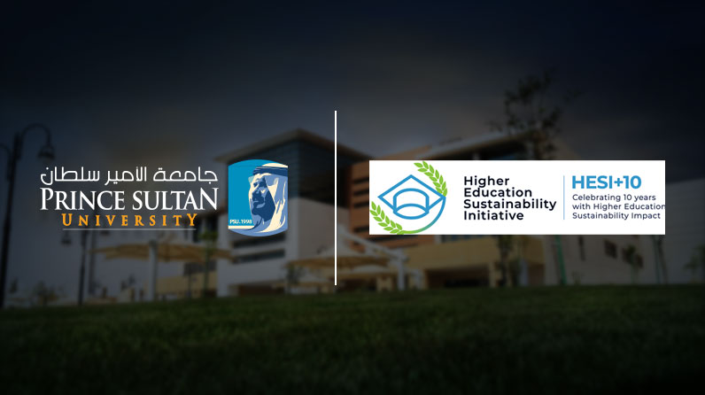 Prince Sultan University forms a partnership with Higher Education Sustainability Initiative (HESI), United Nations